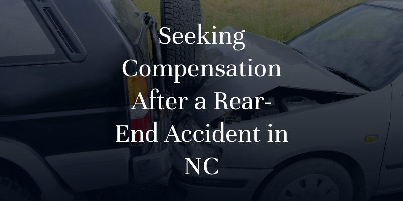 Seeking Compensation After a Rear-End Accident in NC